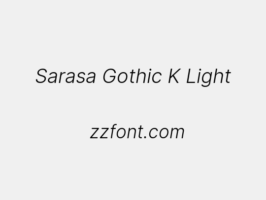 Sarasa Gothic K Light