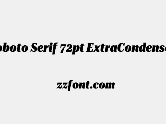 Roboto Serif 72pt ExtraCondensed Black