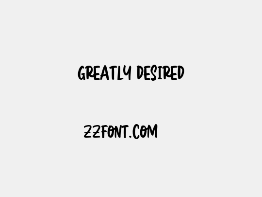 Greatly Desired