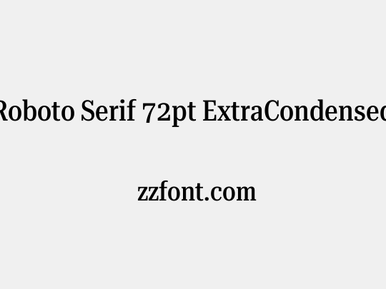 Roboto Serif 72pt ExtraCondensed Medium