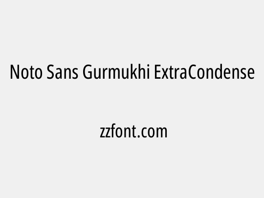 Noto Sans Gurmukhi ExtraCondensed