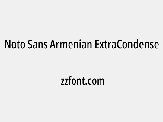 Noto Sans Armenian ExtraCondensed Medium