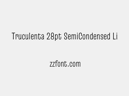 Truculenta 28pt SemiCondensed Light