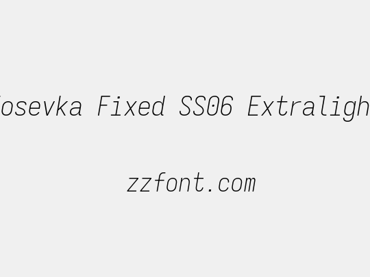 Iosevka Fixed SS06 Extralight