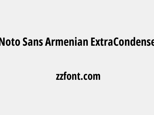 Noto Sans Armenian ExtraCondensed