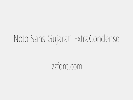 Noto Sans Gujarati ExtraCondensed Thin