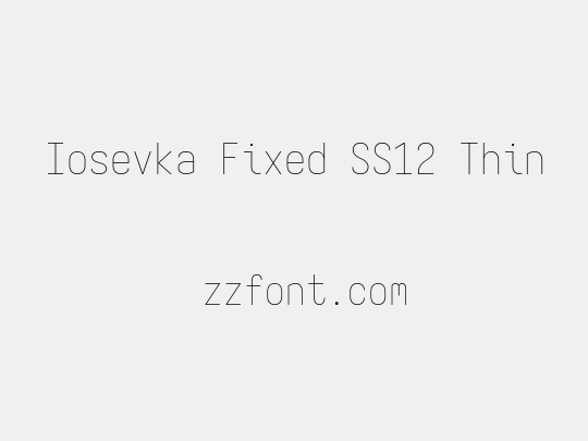 Iosevka Fixed SS12 Thin