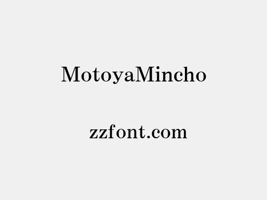 MotoyaMincho