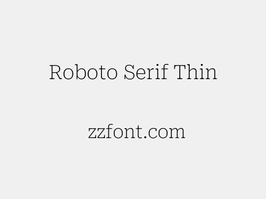 Roboto Serif Thin