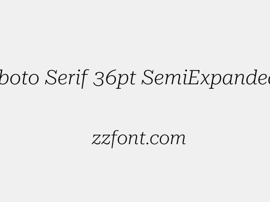 Roboto Serif 36pt SemiExpanded ExtraLight