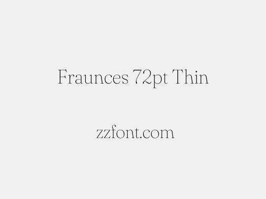 Fraunces 72pt Thin