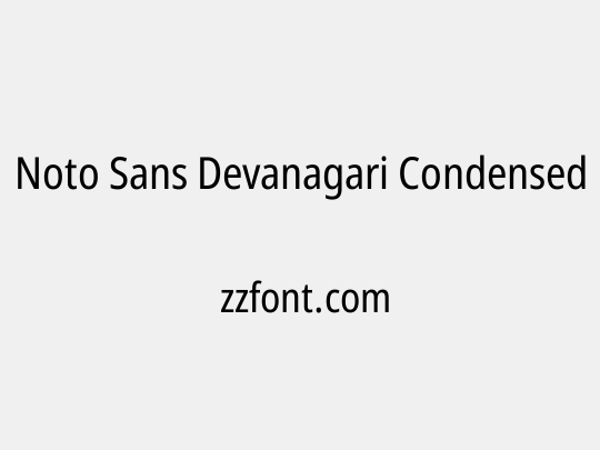 Noto Sans Devanagari Condensed