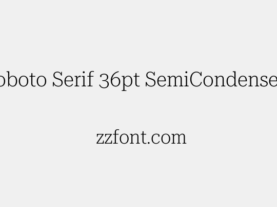 Roboto Serif 36pt SemiCondensed ExtraLight