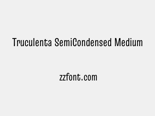 Truculenta SemiCondensed Medium