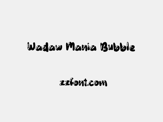 Wadaw Mania Bubble