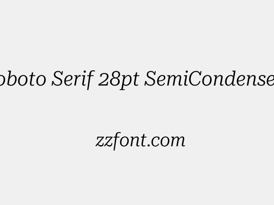 Roboto Serif 28pt SemiCondensed Light