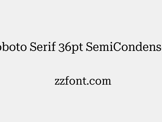 Roboto Serif 36pt SemiCondensed