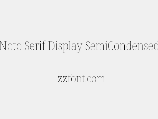 Noto Serif Display SemiCondensed Thin