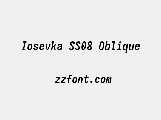 Iosevka SS08 Oblique