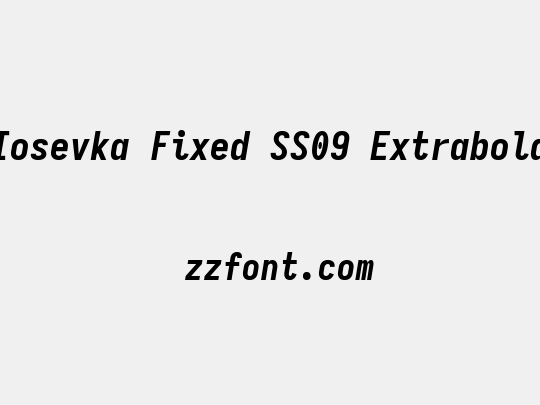 Iosevka Fixed SS09 Extrabold