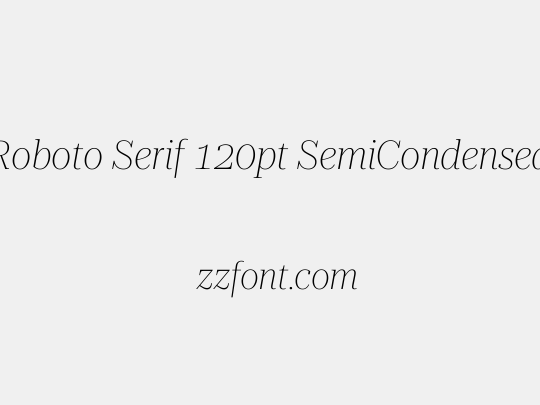 Roboto Serif 120pt SemiCondensed Thin