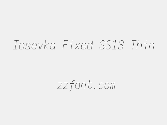 Iosevka Fixed SS13 Thin