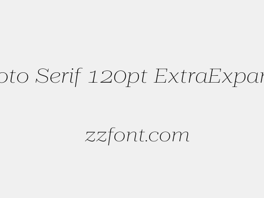 Roboto Serif 120pt ExtraExpanded Thin