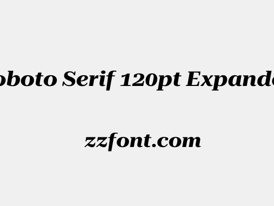 Roboto Serif 120pt Expanded