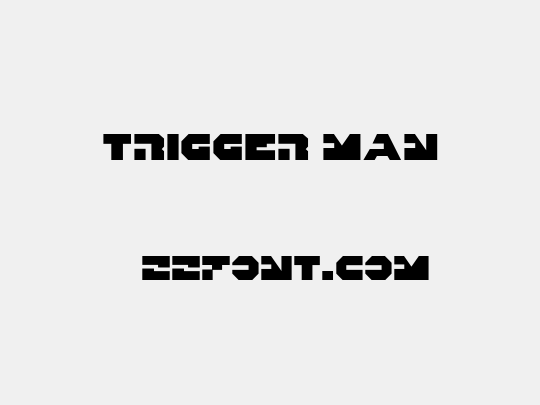 Trigger Man