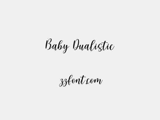 Baby Dualistic