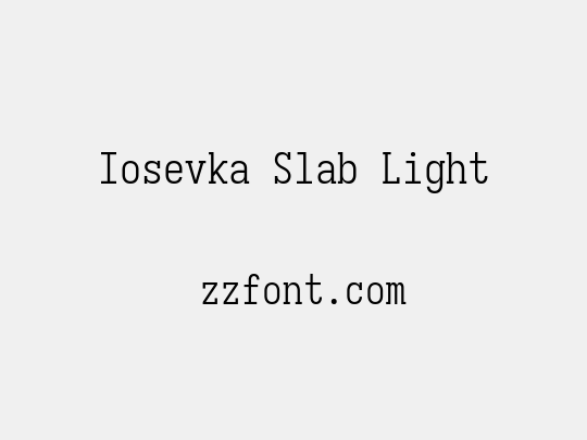 Iosevka Slab Light