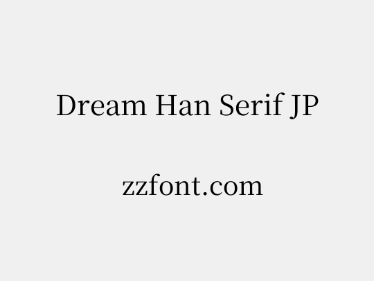 Dream Han Serif JP