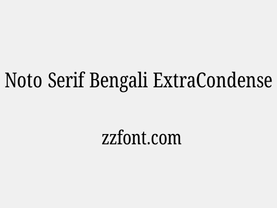 Noto Serif Bengali ExtraCondensed