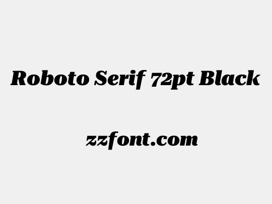 Roboto Serif 72pt Black