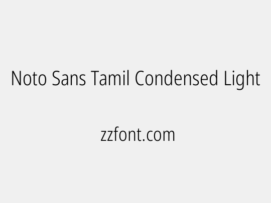 Noto Sans Tamil Condensed Light