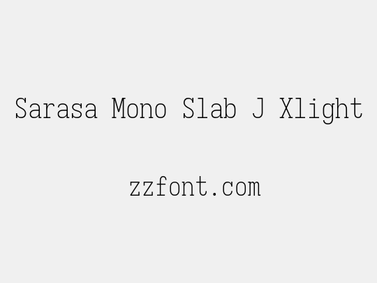 Sarasa Mono Slab J Xlight