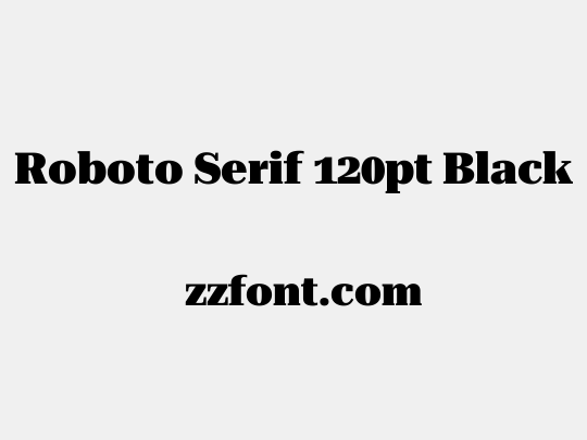 Roboto Serif 120pt Black