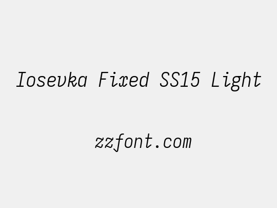 Iosevka Fixed SS15 Light