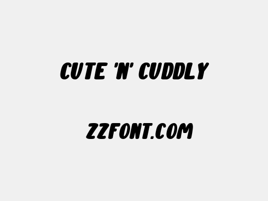 Cute 'n' Cuddly