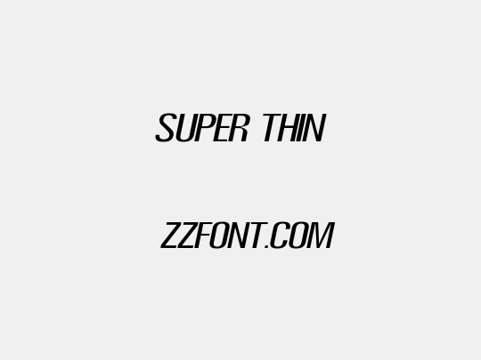 Super Thin