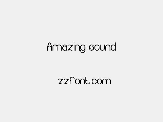 Amazing sound