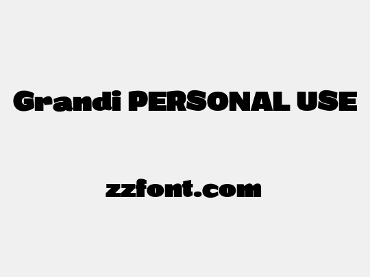 Grandi PERSONAL USE