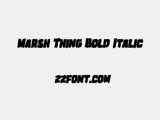 Marsh Thing Bold Italic