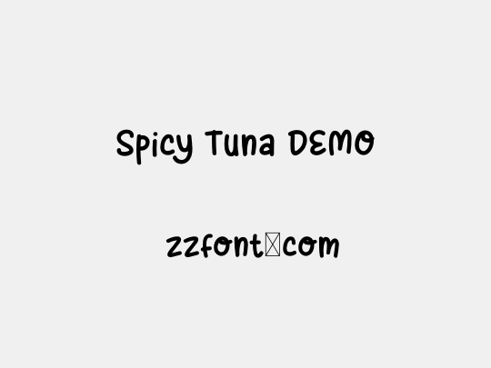 Spicy Tuna DEMO