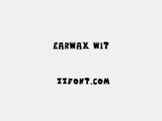 Earwax Wit