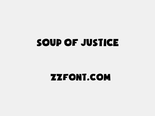 Soup of Justice