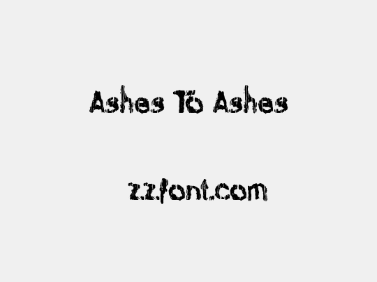 Ashes To Ashes