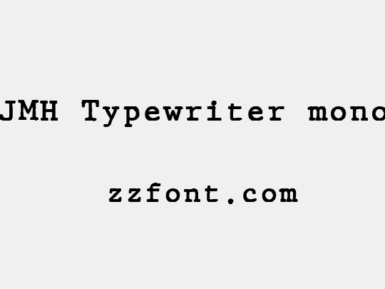 JMH Typewriter mono