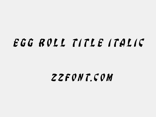 Egg Roll Title Italic