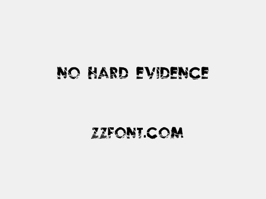 No Hard Evidence